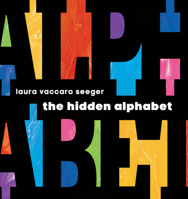 The Hidden Alphabet (Neal Porter Books) 0761319417 Book Cover