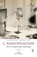 Selected Works of C. Rajagopalachari: January 1952-April 1953 936973872X Book Cover