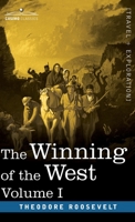 The Winning of the West, Volume One: From the Alleghanies to the Mississippi, 1769-1776 0803289545 Book Cover
