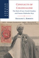 Conflicts of Colonialism: The Rule of Law, French Soudan, and Faama Mademba S�ye 1009107682 Book Cover