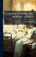 Characteristics of Nursing Homes 137884422X Book Cover