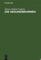 Die Gesundbrunnen: Ein Gedicht in 4 Ges�ngen 311130213X Book Cover
