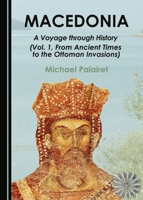Macedonia: A Voyage Through History (Vols. 1 & 2) 1443882208 Book Cover