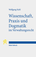 Wissenschaft, PRAXIS Und Dogmatik Im Verwaltungsrecht 3161594606 Book Cover