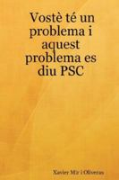 Vost T Un Problema I Aquest Problema Es Diu Psc 184799752X Book Cover