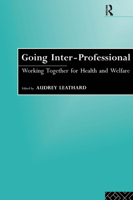 Going Inter-Professional: Working Together for Health and Welfare 0415092868 Book Cover