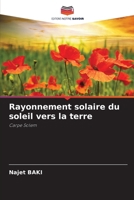 Rayonnement solaire du soleil vers la terre (French Edition) 6208095980 Book Cover