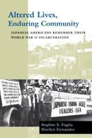 Altered Lives, Enduring Community: Japanese Americans Remember Their World War II Incarceration (Scott and Laurie Oki Series in Asian American Studies) 0295983817 Book Cover