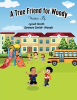 A True Friend for Woody B0C486PFZF Book Cover