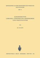 Acrodermatitis Chronica Atrophicans (Herxheimer) Und Nervensystem: Eine Analyse Klinischer, Physiologischer, Histologischer Und Elektromyographischer Befunde 3540036229 Book Cover