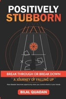 POSITIVELY STUBBORN B0F891JDMX Book Cover
