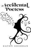 Accidental Poetess 1039115578 Book Cover