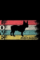 Love: Vintage Retro Love French Bulldog Silhouette Distressed Gift Journal/Notebook Blank Lined Ruled 6x9 100 Pages 1695576055 Book Cover