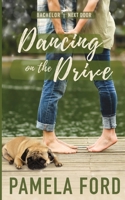 Dancing on the Drive: A small town love story 1944792031 Book Cover
