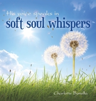 His voice speaks in soft soul whispers B0DWQK327Q Book Cover
