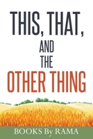 This, That, and the Other Thing 1662885830 Book Cover