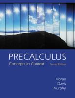 Advantage Series: Precalculus: Concepts in Context (with Graphing Calculator Manual and BCA/iLrn Tutorial) 0534362400 Book Cover