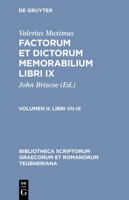Factorum et Dictorum Memorabilium, vol. II: Libri VII-IX (Bibliotheca scriptorum Graecorum et Romanorum Teubneriana) 3598719175 Book Cover