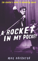 A Rocket in My Pocket: The Hipster's Guide to Rockabilly Music 1846687217 Book Cover