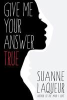 Give Me Your Answer True 1734551801 Book Cover