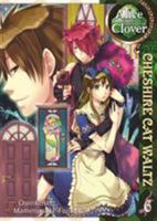 Clover no Kuni no Alice - Cheshire Neko to Waltz 1937867668 Book Cover