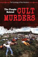 The People Behind Cult Murders 0766076105 Book Cover