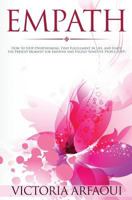 Empath: How to Stop Overthinking, Find Fulfillment in Life and Enjoy the Present Moment for Empaths and Highly Sensitive People 1547271906 Book Cover