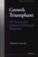 Growth Triumphant: The Twenty-first Century in Historical Perspective (Economics, Cognition, and Society) 0472085530 Book Cover
