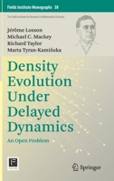 Density Evolution Under Delayed Dynamics: An Open Problem 1071610716 Book Cover