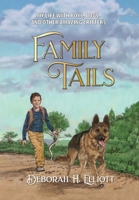 Family Tails: My Life With Boys, Dogs, and Other Amazing Critters B0BMZCS7YW Book Cover