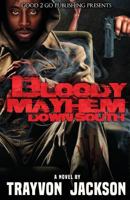 Bloody Mayhem Down South 1943686408 Book Cover