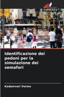 Identificazione dei pedoni per la simulazione dei semafori (Italian Edition) 6209300529 Book Cover