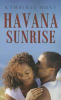 Havana Sunrise (Indigo: Sensuous Love Stories) 1585711829 Book Cover
