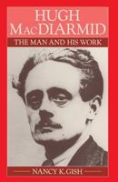 Hugh MacDiarmid: The Man and His Work 1349056219 Book Cover