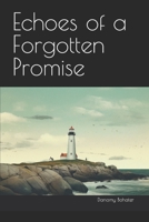 Echoes of a Forgotten Promise B0C6C3PRND Book Cover