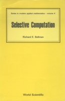 Selective Computation (Series in Modern Applied Mathematics, Vol 4) 9971966867 Book Cover
