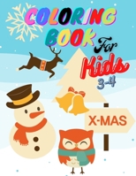 Coloring Book for Kids: For Kids Ages 3-4 Cute, Unique Coloring Pages, Christmas, Snow, Snowman, Christmas Tree B08HTM67CV Book Cover