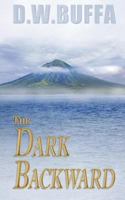 The Dark Backward 1463777299 Book Cover