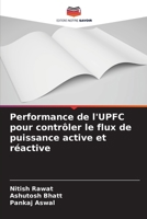 Performance de l'UPFC pour contrôler le flux de puissance active et réactive (French Edition) 6209487289 Book Cover