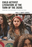 Child Activist Literature at the Turn of the 2020s: From Kids You Read about to Kids You Read 1666952826 Book Cover