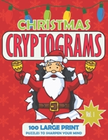 Christmas Cryptograms: 100 Large Print Puzzles - Brain Games for Adults to Keep Your Mind Sharp - Volume 1 B08D4F8QMV Book Cover