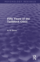 Fifty Years of the Tavistock Clinic 1138821950 Book Cover