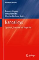 Nanoalloys: Synthesis, Structure and Properties 1447161467 Book Cover