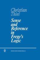 Sense and Reference in Frege's Logic 9048183332 Book Cover