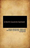 A North Countrie Garland 1432527266 Book Cover