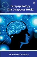 Parapsychology The Disappear world B0FZX59NDV Book Cover