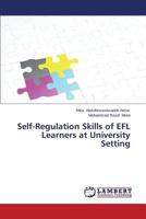 Self-Regulation Skills of EFL Learners at University Setting 384848191X Book Cover