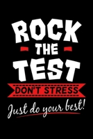 Rock the Test Don't Stress Just Do Your Best: Teacher Notebook to Write in, 6x9, Lined, 120 Pages Journal 169794423X Book Cover