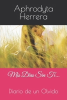 Mis Días Sin Ti... B0BSLNW8WM Book Cover