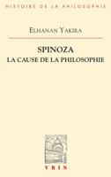 Spinoza: La Cause de la Philosophie 2711627314 Book Cover